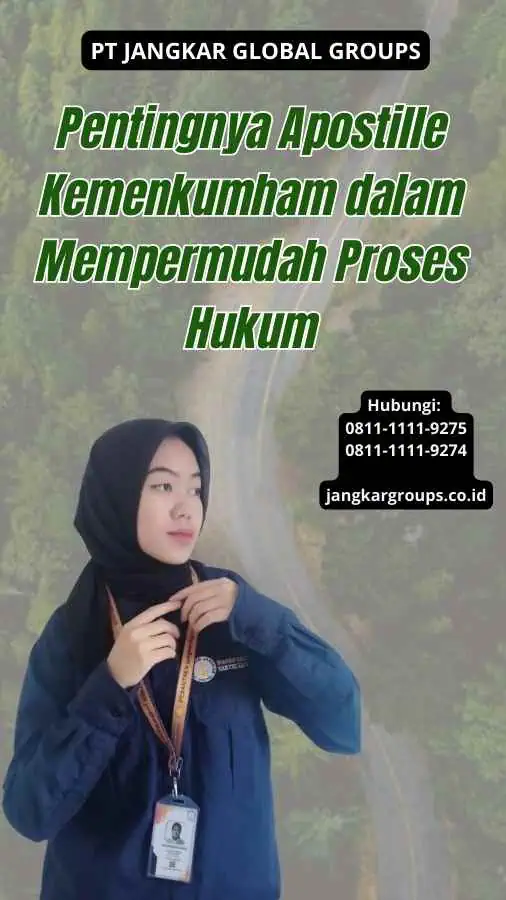 Pentingnya Apostille Kemenkumham dalam Mempermudah Proses Hukum