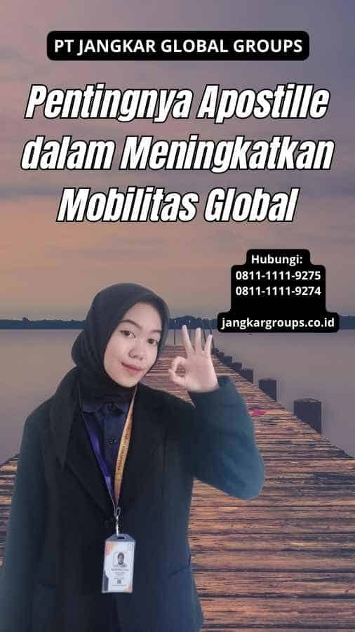 Pentingnya Apostille dalam Meningkatkan Mobilitas Global