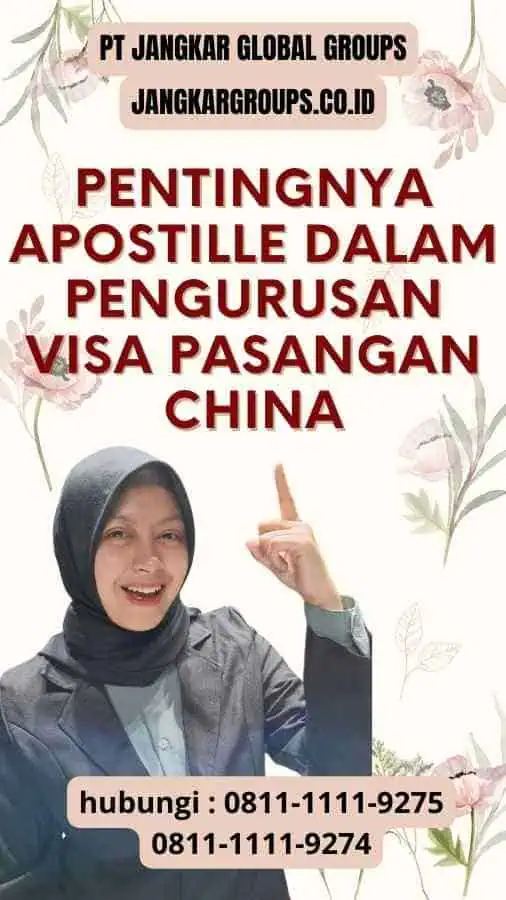 Pentingnya Apostille dalam Pengurusan Visa Pasangan China: Panduan Lengkap