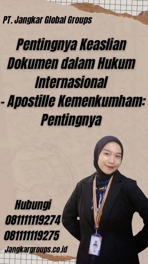 Pentingnya Keaslian Dokumen dalam Hukum Internasional - Apostille Kemenkumham: Pentingnya