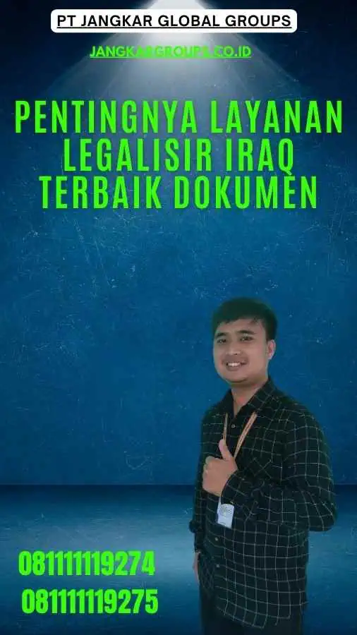 Pentingnya Layanan Legalisir Iraq Terbaik Dokumen