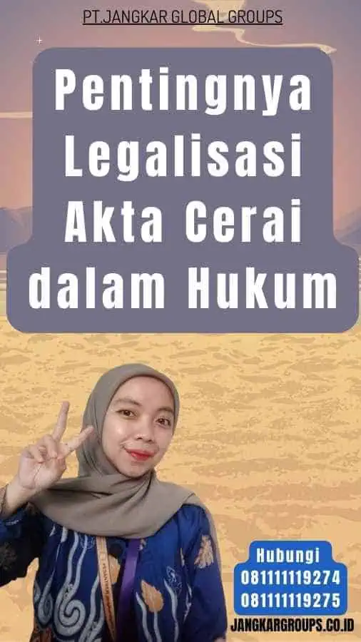 Pentingnya Legalisasi Akta Cerai dalam Hukum