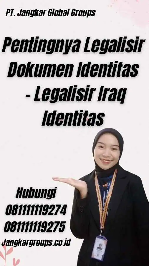 Pentingnya Legalisir Dokumen Identitas - Legalisir Iraq Identitas