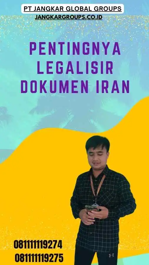 Pentingnya Legalisir Dokumen Iran.