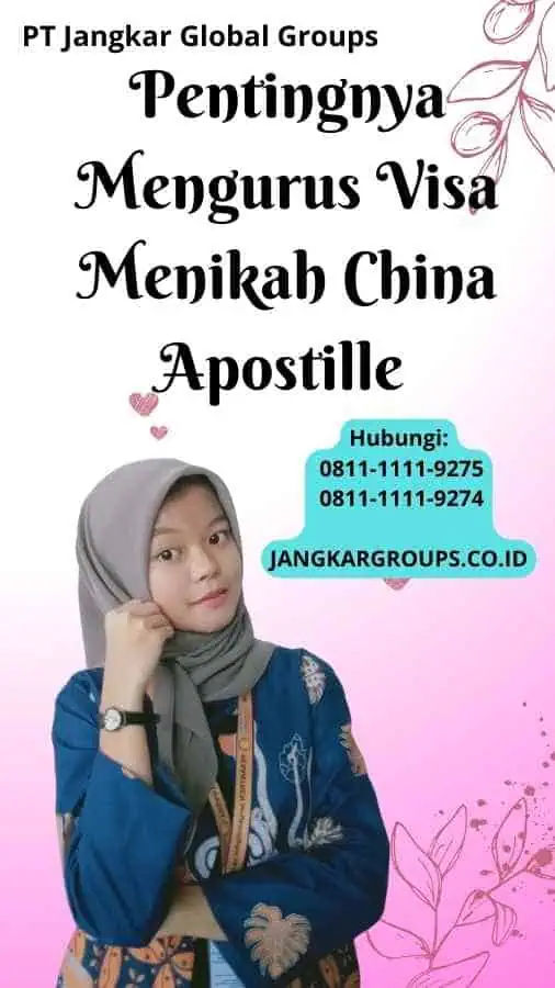 Pentingnya Mengurus Visa Menikah China Apostille 