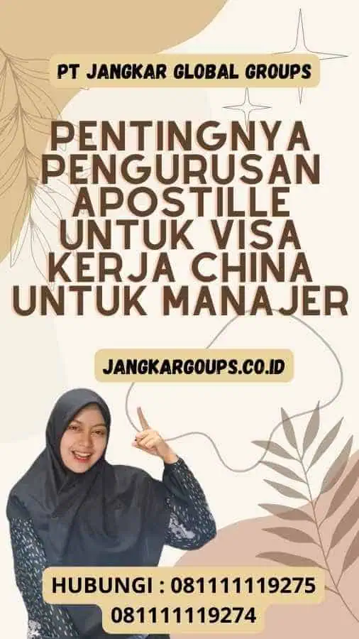 Pentingnya Pengurusan Apostille untuk Visa Kerja China untuk Manajer