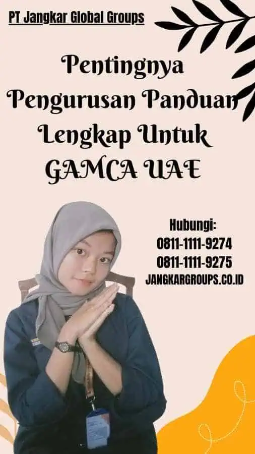 Pentingnya Pengurusan Panduan Lengkap Untuk GAMCA UAE