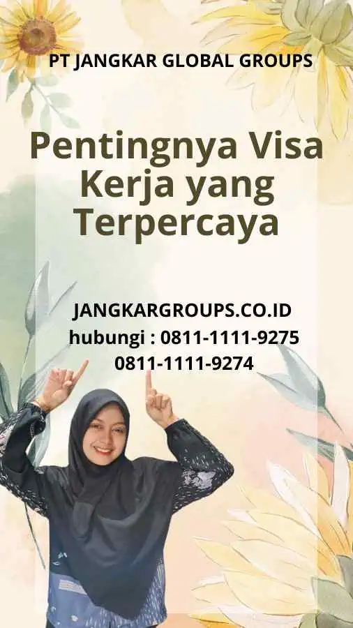 Pentingnya Visa Kerja yang Terpercaya - Mengamankan Pekerjaan Impian: Visa Kerja Lebanon