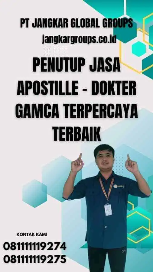 Penutup Jasa Apostille - Dokter GAMCA Terpercaya Terbaik