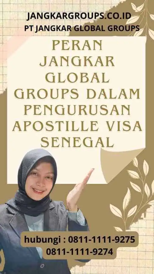 Peran Jangkar Global Groups dalam Pengurusan Apostille Visa Senegal: Jasa yang Terpercaya di Jakarta