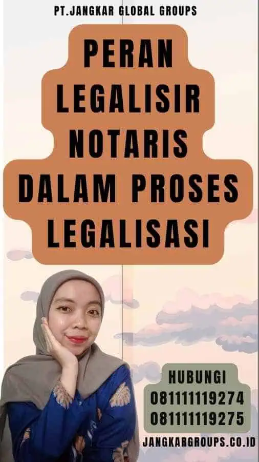 Peran Legalisir Notaris dalam Proses Legalisasi