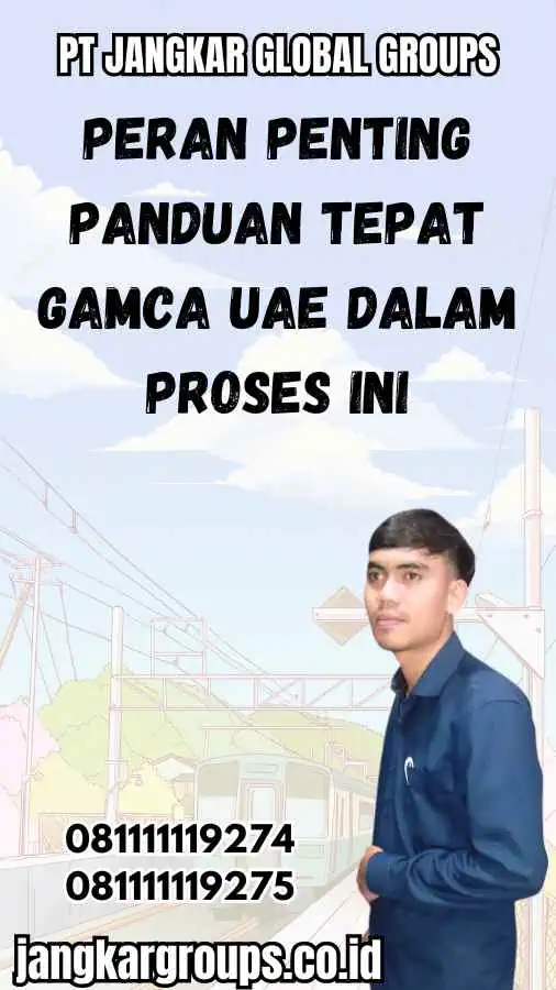 Peran Penting Panduan Tepat GAMCA UAE dalam Proses Ini