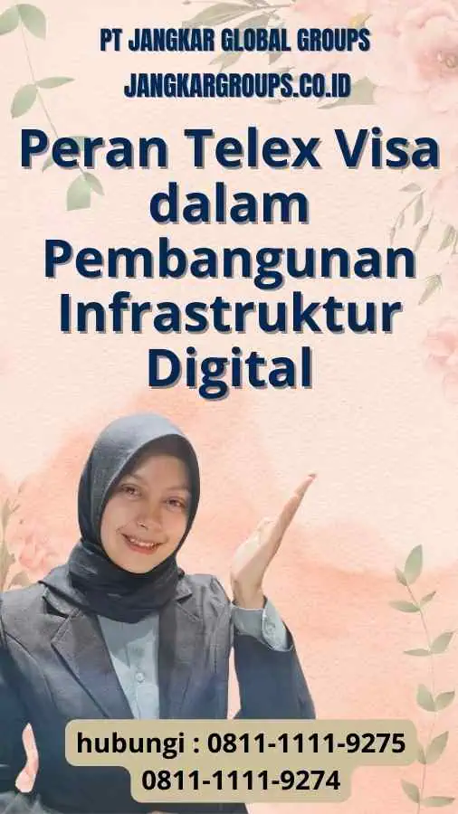 Peran Telex Visa dalam Pembangunan Infrastruktur Digital