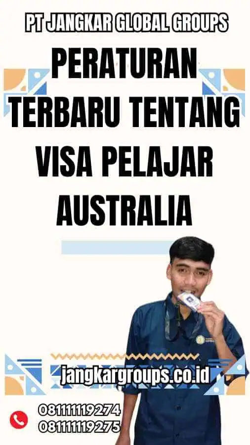 Persyaratan untuk Mengurus Peraturan Terbaru Visa Australia