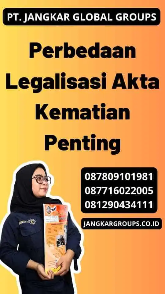 Perbedaan Legalisasi Akta Kematian Penting