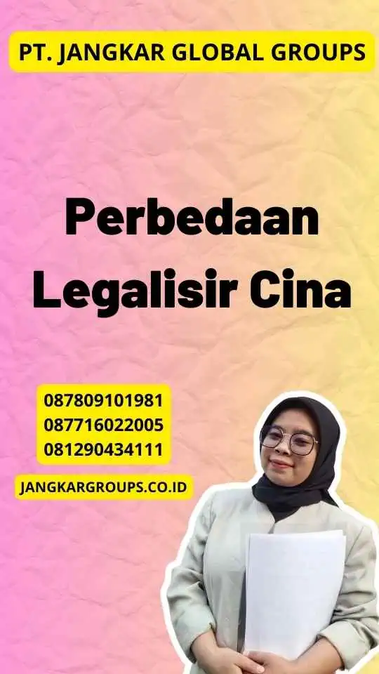 Perbedaan Legalisir Cina