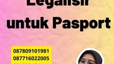 Perbedaan Legalisir untuk Pasport