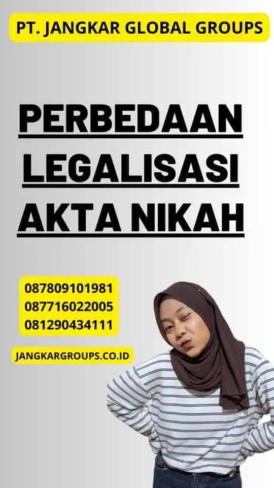 Perbedaan legalisasi Akta Nikah