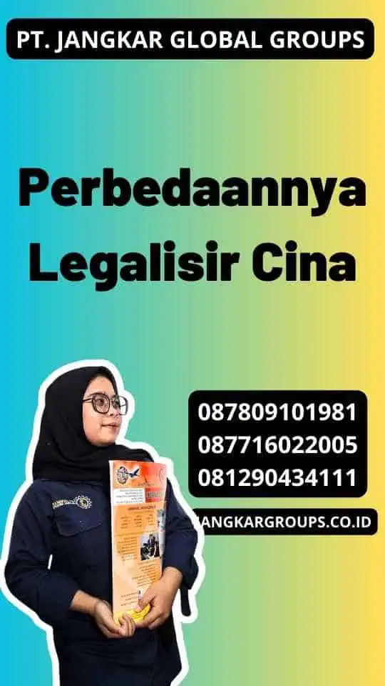 Perbedaannya Legalisir Cina