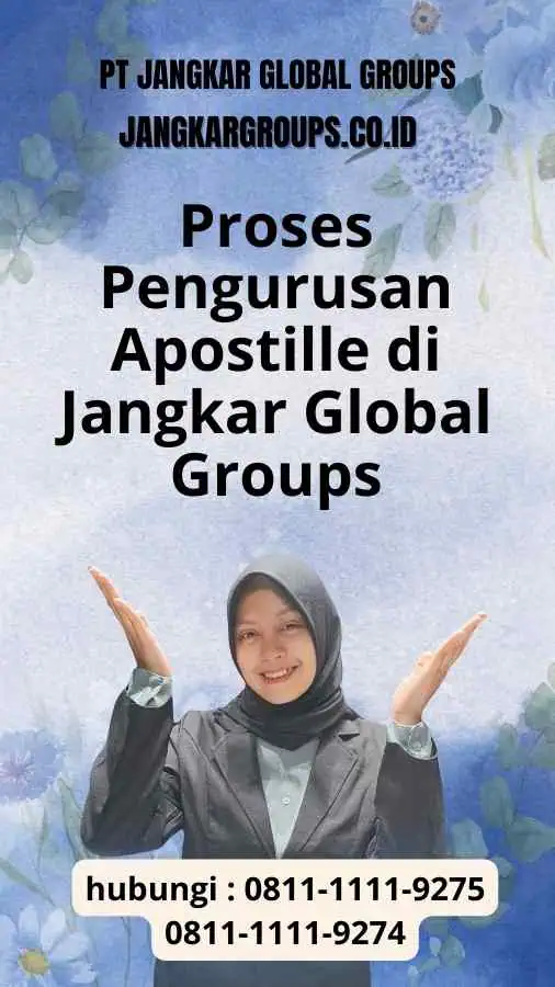 Proses Pengurusan Apostille di Jangkar Global Groups Persiapan untuk Mengurus Telex Visa