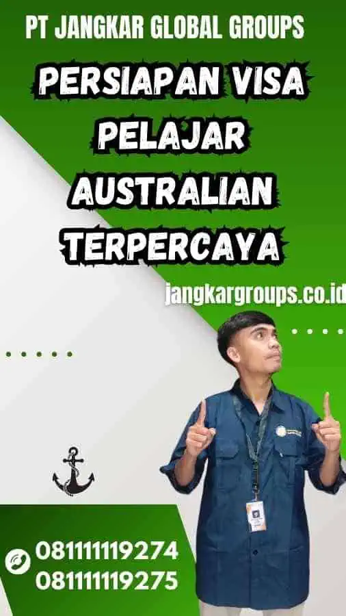 Persiapan Visa Pelajar Australian Terpercaya