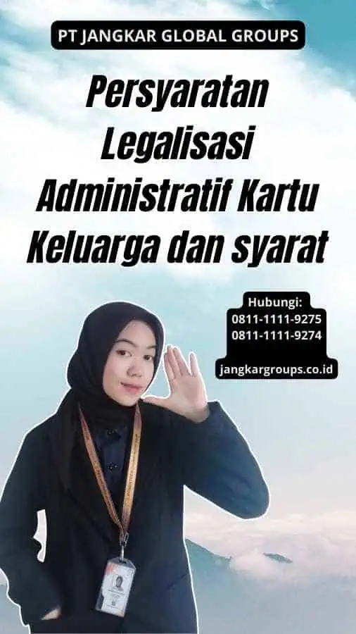 Persyaratan Legalisasi Administratif Kartu Keluarga dan syarat