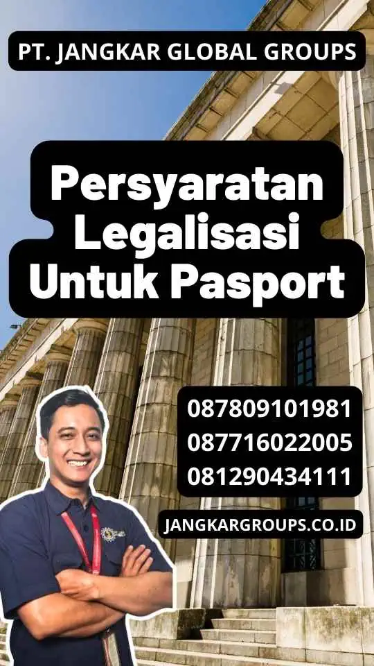 Persyaratan Legalisasi Untuk Pasport