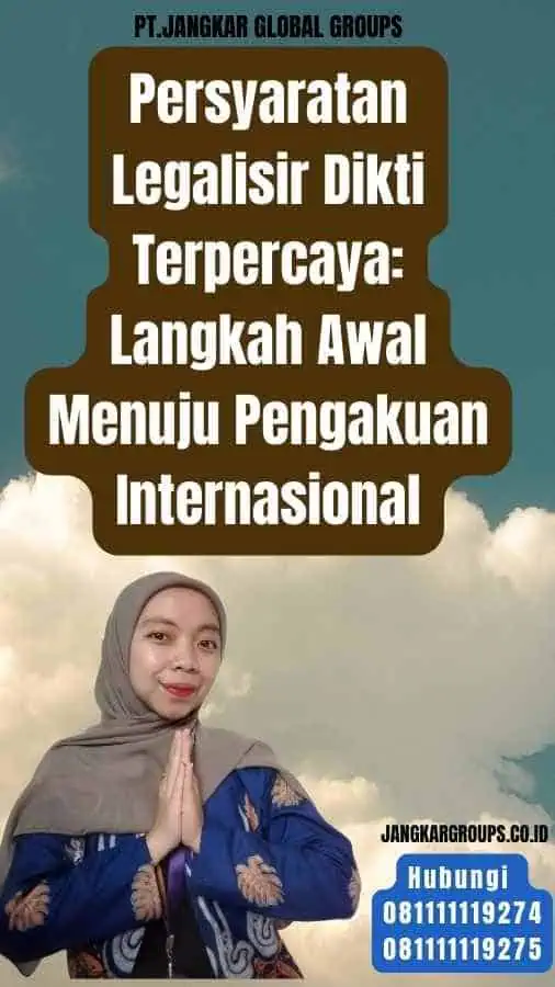 Persyaratan Legalisir Dikti Terpercaya Langkah Awal Menuju Pengakuan Internasional