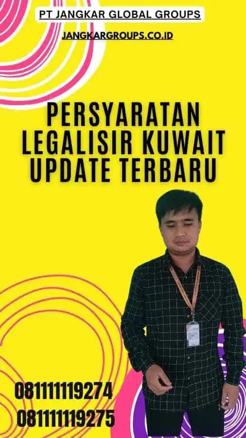 Persyaratan Legalisir Kuwait Update Terbaru