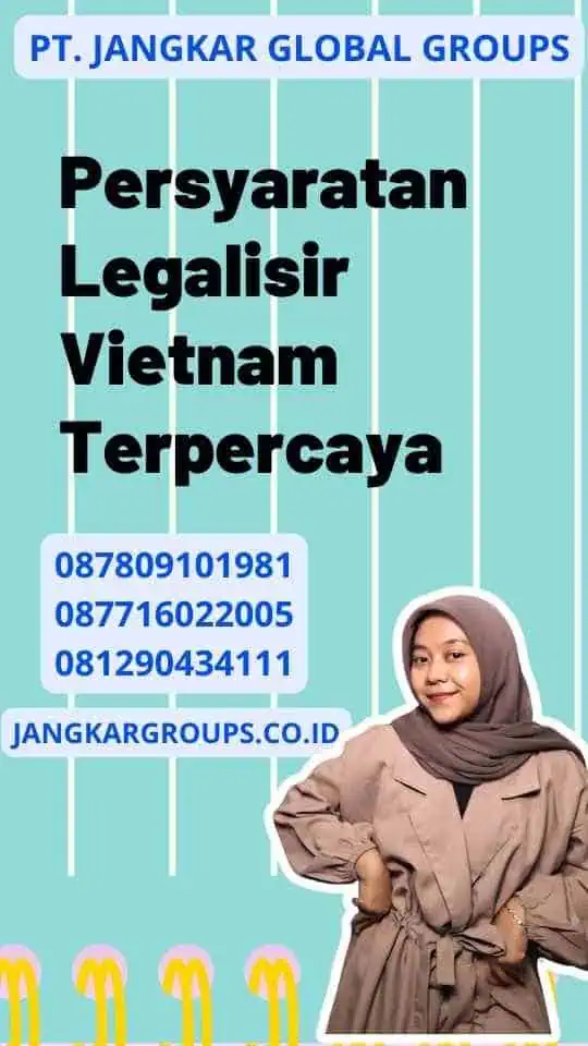 Persyaratan Legalisir Vietnam Terpercaya