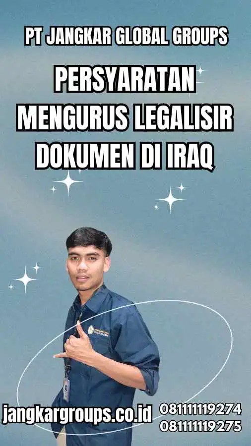 Persyaratan Mengurus Legalisir Dokumen di Iraq