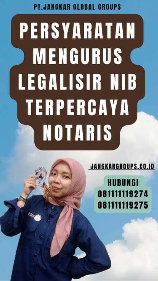 Persyaratan Mengurus Legalisir NIB Terpercaya Notaris