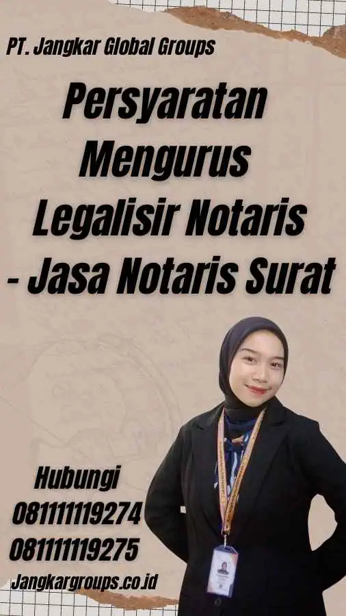 Persyaratan Mengurus Legalisir Notaris - Jasa Notaris Surat