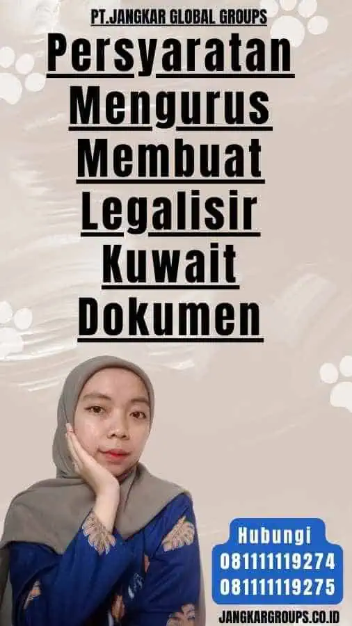 Persyaratan Mengurus Membuat Legalisir Kuwait Dokumen