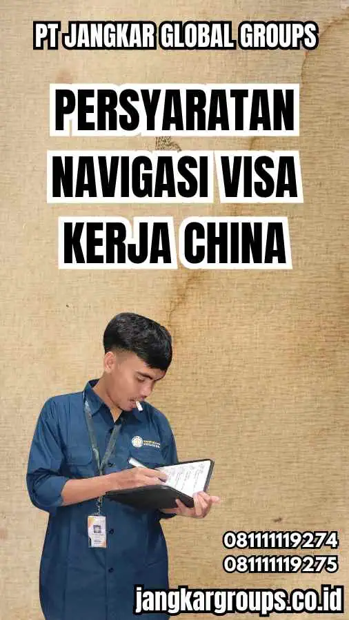 Persyaratan Navigasi Visa Kerja China