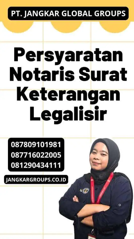 Persyaratan Notaris Surat Keterangan Legalisir