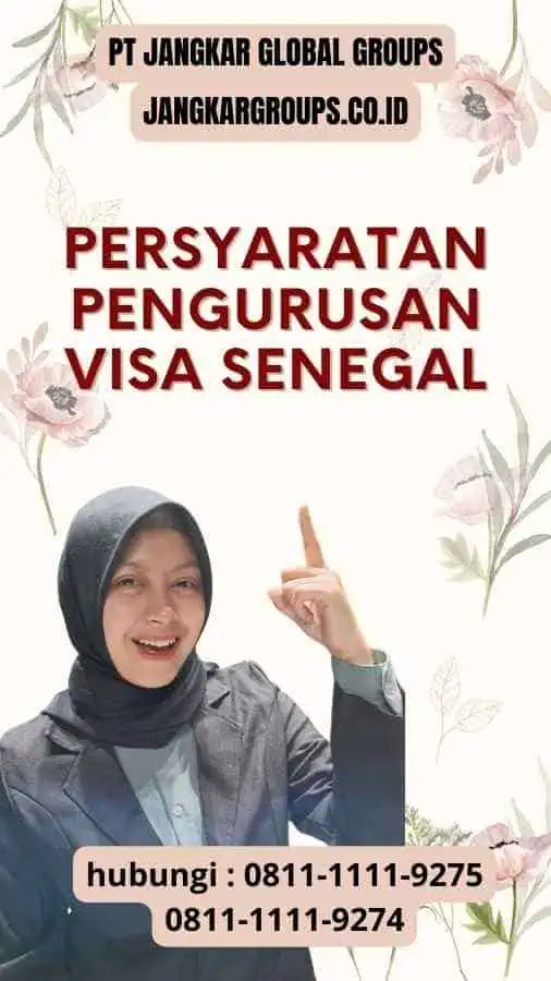 Persyaratan Pengurusan Visa Senegal - Proses Pengurusan Visa Senegal Panduan Lengkap