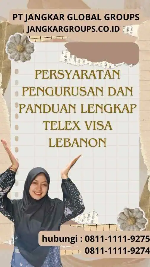 Persyaratan Pengurusan dan Panduan Lengkap: Telex Visa Lebanon