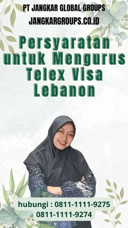 Persyaratan untuk Mengurus Telex Visa Lebanon