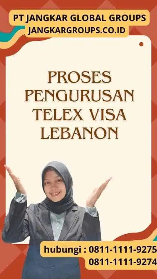 Proses Pengurusan Telex Visa Lebanon Rincian Biaya Proses Telex Visa Lebanon