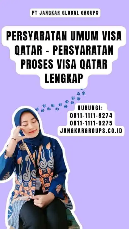 Persyaratan Umum Visa Qatar - Persyaratan Proses Visa Qatar Lengkap