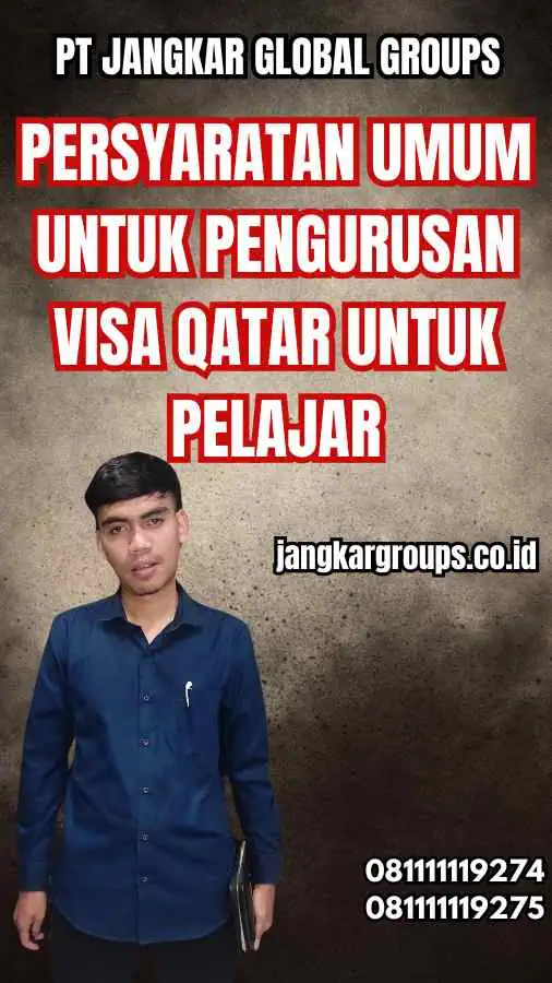 Persyaratan Umum untuk Pengurusan Visa Qatar untuk Pelajar