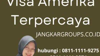 Persyaratan Visa Amerika Terpercaya