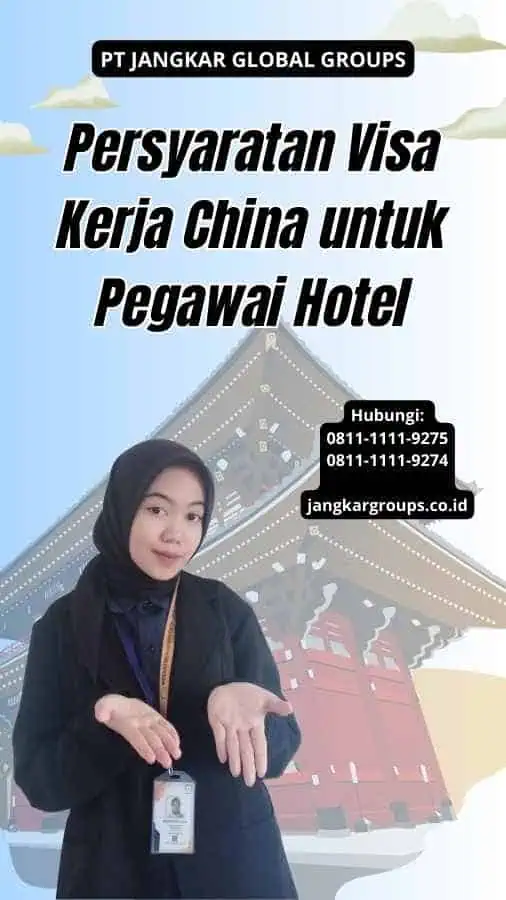 Persyaratan Visa Kerja China untuk Pegawai Hotel