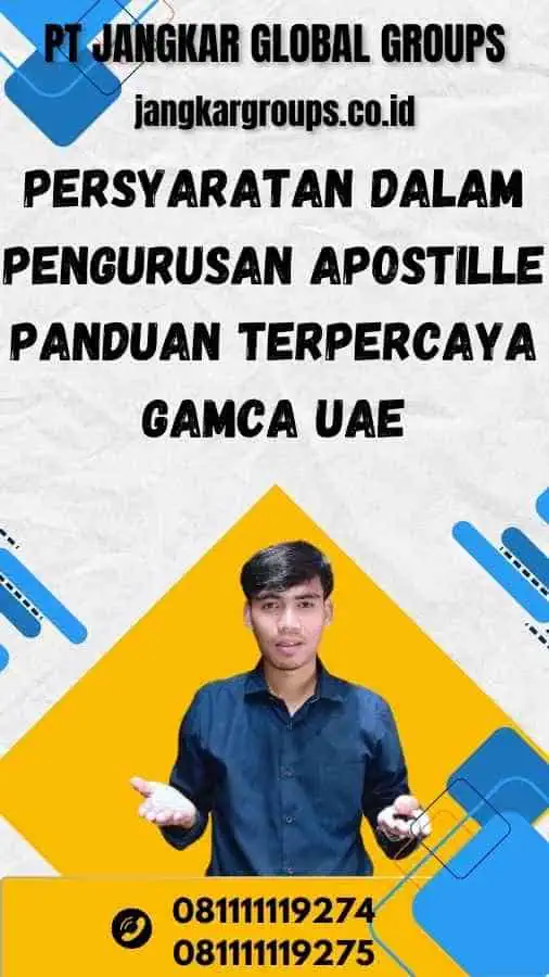 Persyaratan dalam Pengurusan Apostille Panduan Terpercaya Gamca UAE