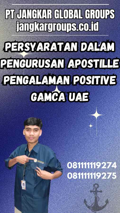 Persyaratan dalam Pengurusan Apostille Pengalaman Positive Gamca UAE