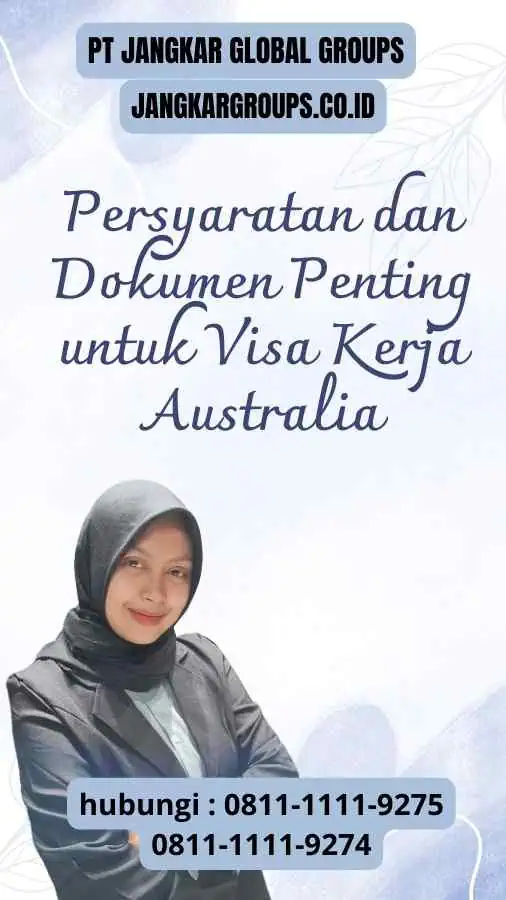 Persyaratan dan Dokumen Penting untuk Visa Kerja Australia