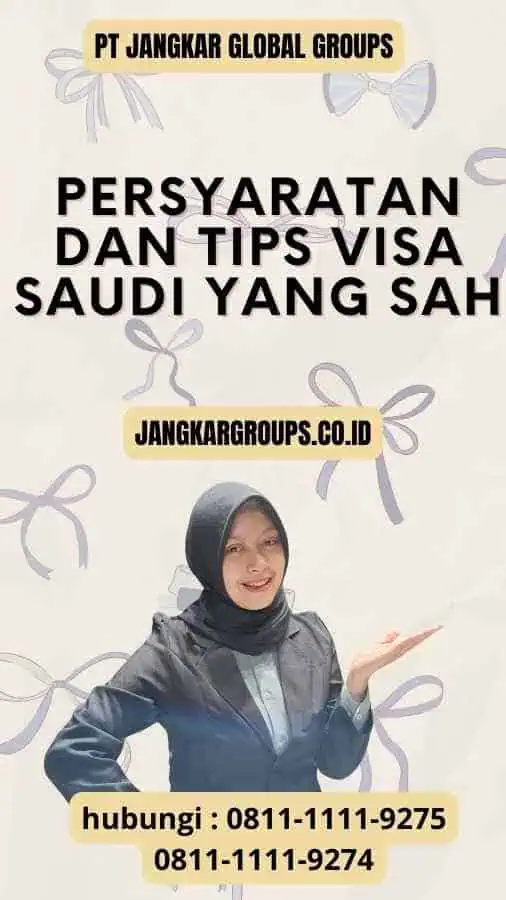 Persyaratan dan Tips Visa Saudi yang Sah