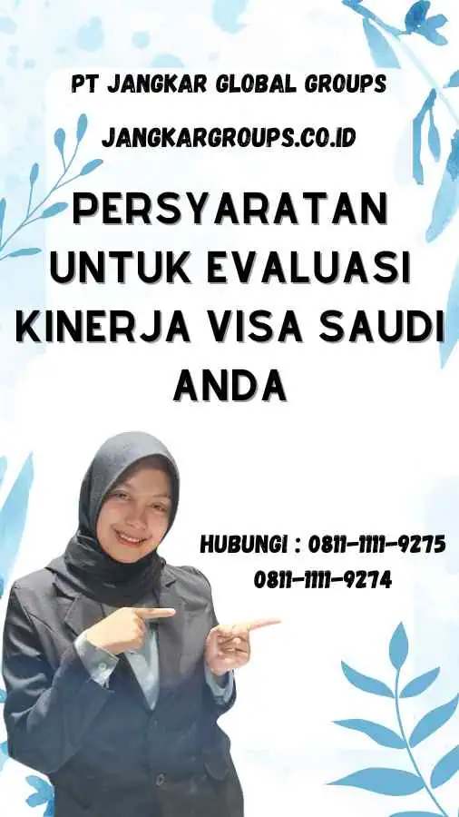 Persyaratan untuk Evaluasi Kinerja Visa Saudi Anda