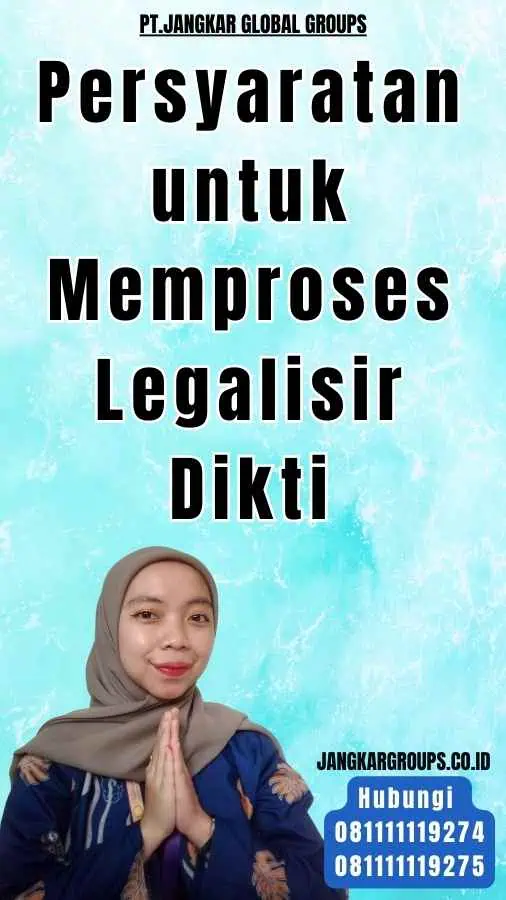 Persyaratan untuk Memproses Legalisir Dikti